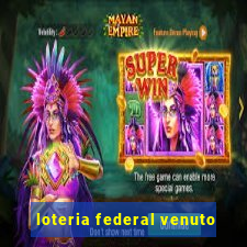 loteria federal venuto